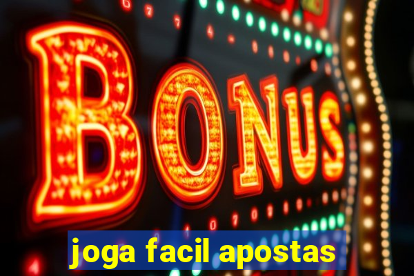 joga facil apostas